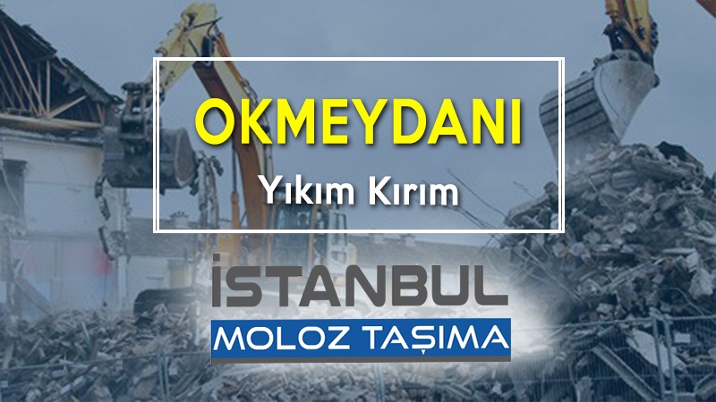 Okmeydanı Yıkım Kırım